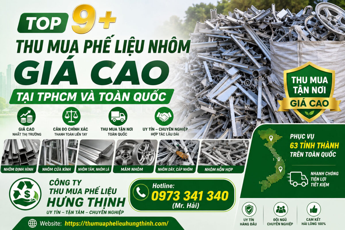 Top 9+ thu mua phế liệu nhôm giá cao tại Tphcm và Toàn Quốc